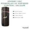 Johnny Vac - Powerlux X2 - ASP3000 - Central Vacuum 2