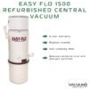 Easy flo 1500 central vacuum refurbished 100x100
